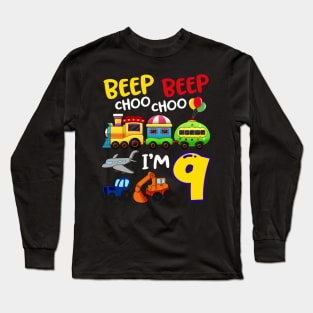 Beep Beep Chooo Chooo I am 9 Birthday Kids Long Sleeve T-Shirt